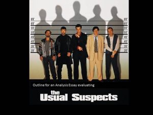 Sample Outline for Analysis Essay. Images in this slide are taken from The Usual Suspects, dir. Bryan Singer, PolyGram, 1995.